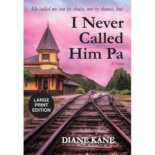I Never Called Him Pa - Hardcover