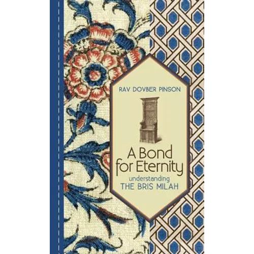 A Bond for Eternity: Understanding the Bris Milah - Hardcover
