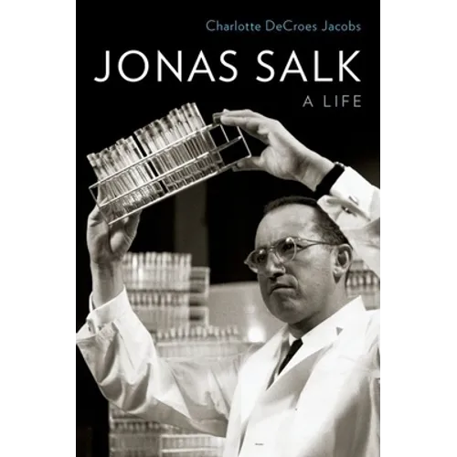 Jonas Salk: A Life - Hardcover