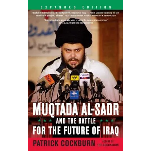 Muqtada Al-Sadr and the Battle for the Future of Iraq (Expanded) - Paperback