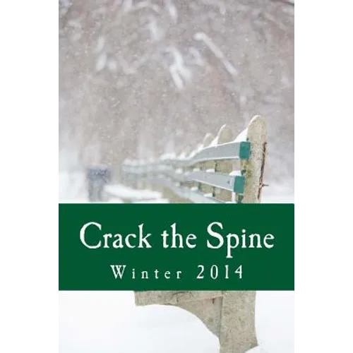 Crack the Spine: Winter 2014 - Paperback