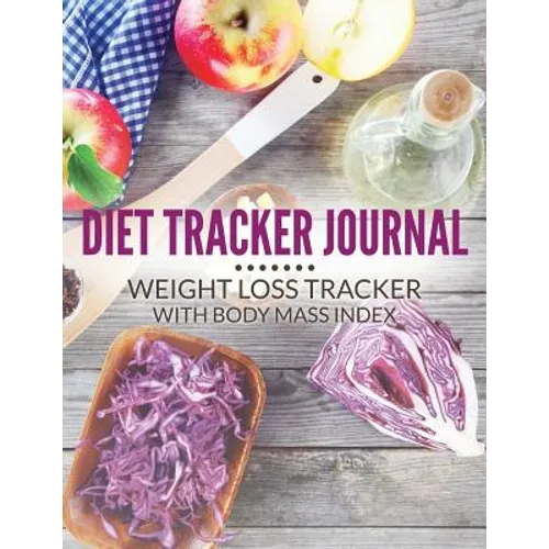 Diet Tracker Journal: Weight Loss Tracker with Body Mass Index - Paperback