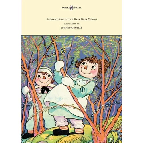 Raggedy Ann in the Deep Deep Woods - Illustrated by Johnny Gruelle - Paperback