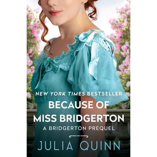 Because of Miss Bridgerton: A Bridgerton Prequel - Hardcover
