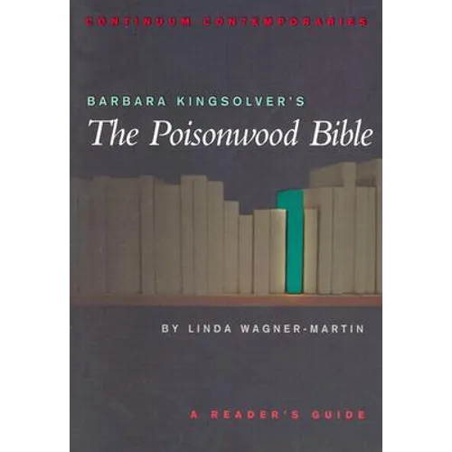 Barbara Kingsolver's the Poisonwood Bible: A Reader's Guide - Paperback