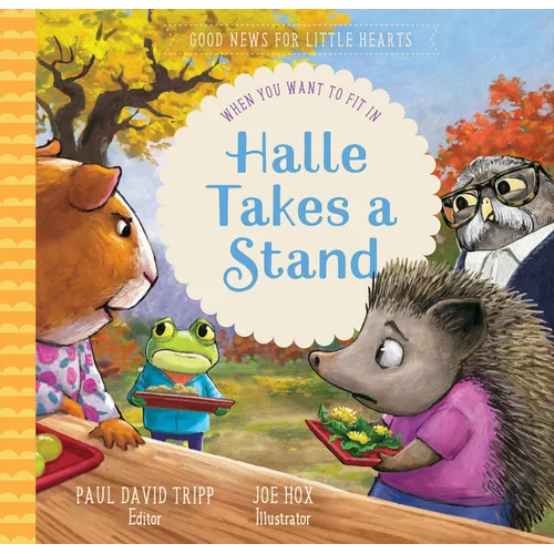 Halle Takes a Stand: When You Want to Fit in - Hardcover