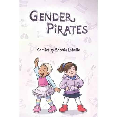 Gender Pirates: An Assigned Male Comics collection - Paperback