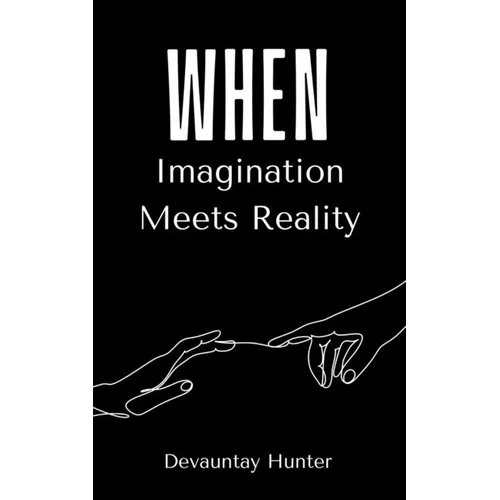 When Imagination Meets Reality - Paperback