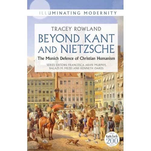 Beyond Kant and Nietzsche: The Munich Defence of Christian Humanism - Paperback