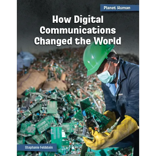 How Digital Communications Changed the World - Library Binding