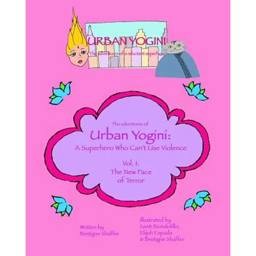 Urban Yogini: A Superhero Who Can't Use Violence - Paperback