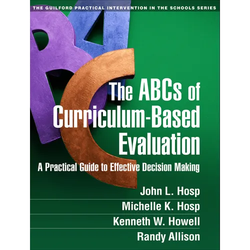 The ABCs of Curriculum-Based Evaluation: A Practical Guide to Effective Decision Making - Paperback