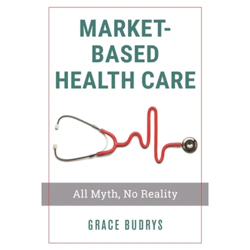 Market-Based Health Care - Paperback