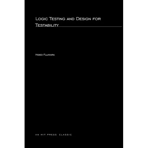 Logic Testing and Design for Testability - Paperback