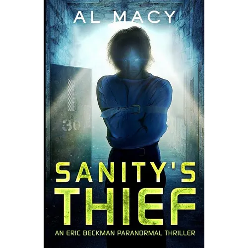 Sanity's Thief: An Eric Beckman Paranormal Thriller - Paperback