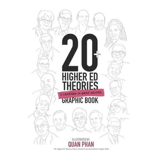 20+ Higher Ed Theories I Have Learned From Grad School: Graphic Book - Paperback