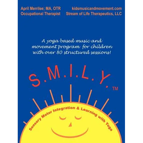 S.M.I.L.Y.: Sensory Motor Integration and Learning with Yoga - Paperback