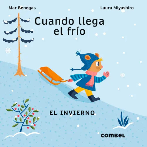 Cuando Llega El Frío / When the Cold Arrives: El Invierno / The Winter Volume 2 - Board Book