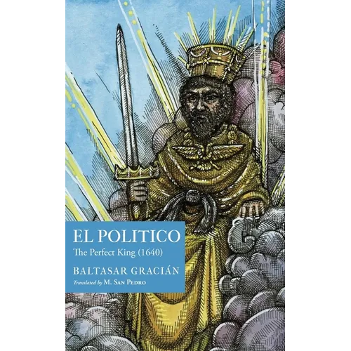 El Político: The Perfect King (1640) - Paperback