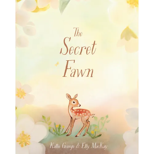 The Secret Fawn - Hardcover