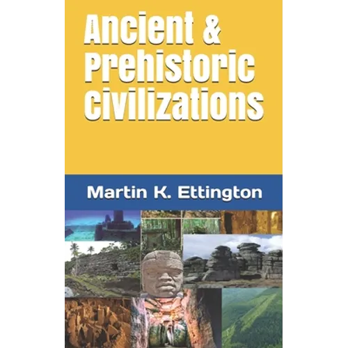 Ancient & Prehistoric Civilizations - Paperback