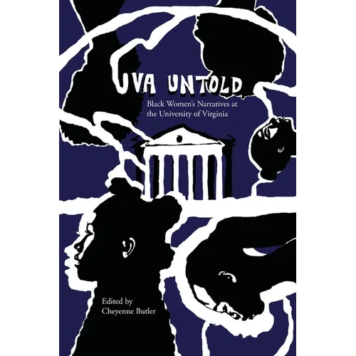 UVA Untold: Black Women's Narratives at the University of Virginia - Paperback