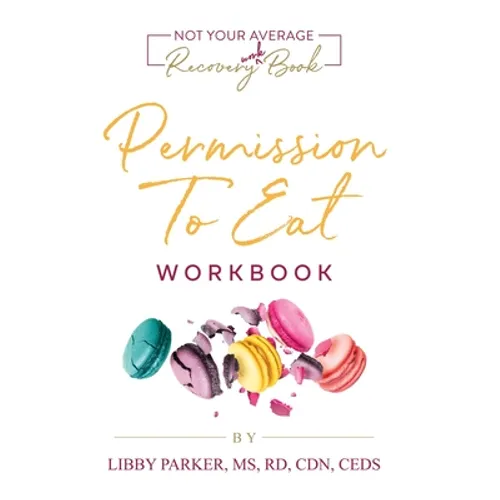 Permission To Eat: The Workbook - Hardcover