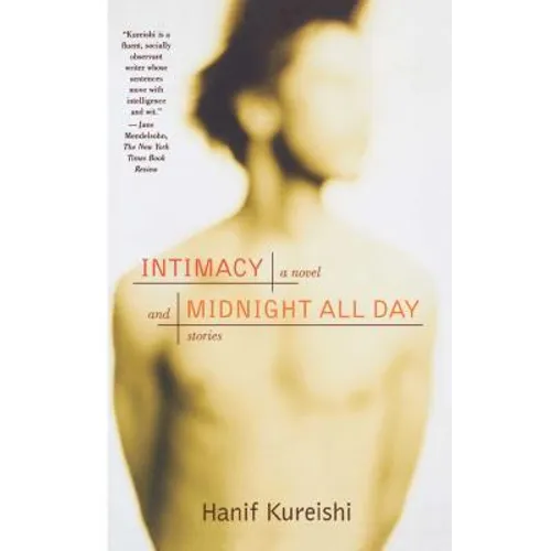 Intimacy and Midnight All Day: A Novel and Stories - Paperback