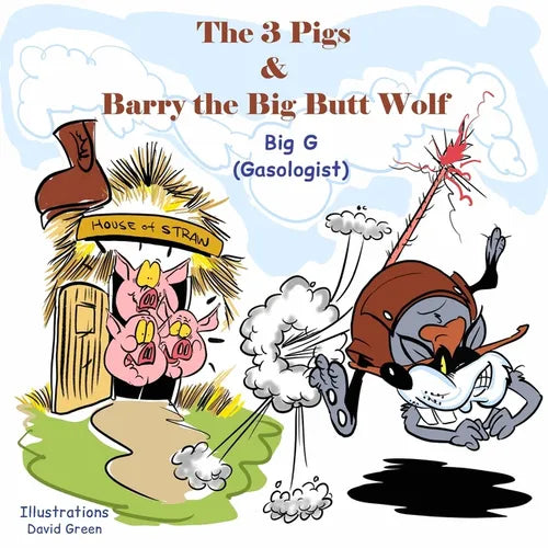 The 3 Pigs and Barry the Big Butt Wolf - Paperback