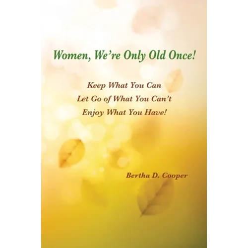 Women, We're Only Old Once - Paperback