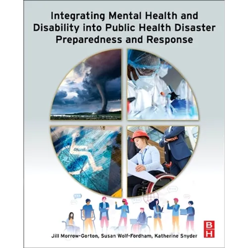 Integrating Mental Health and Disability Into Public Health Disaster Preparedness and Response - Paperback