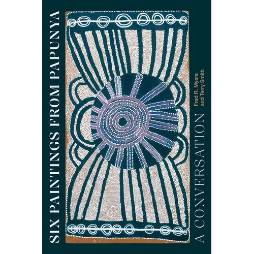 Six Paintings from Papunya: A Conversation - Paperback