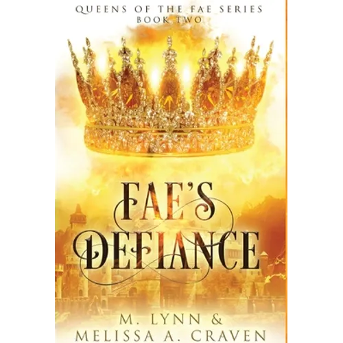 Fae's Defiance (Queens of the Fae Book 2) - Hardcover