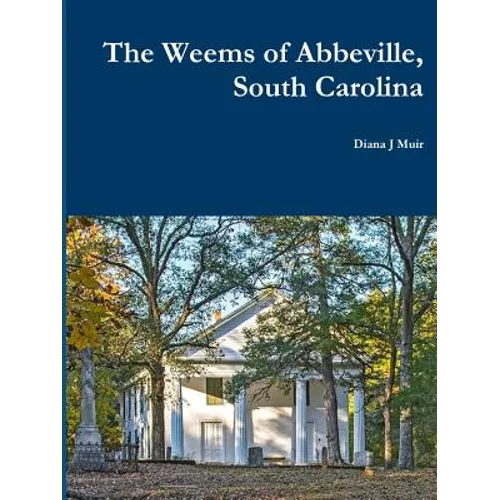 The Weems of Abbeville, South Carolina - Paperback