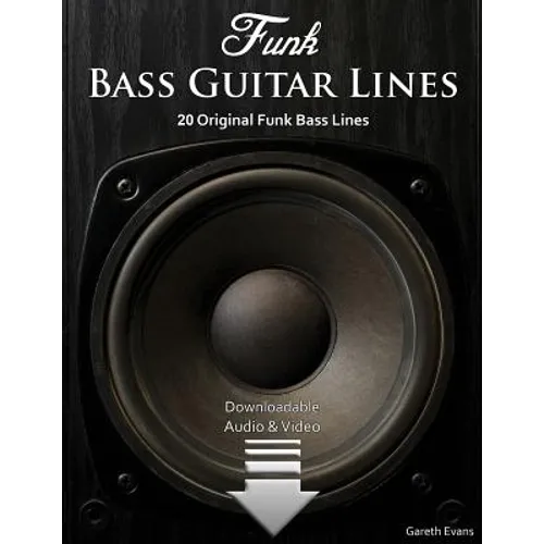Funk Bass Guitar Lines: 20 Original Funk Bass Lines with Audio & Video - Paperback