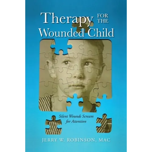 Therapy for the Wounded Child - Paperback