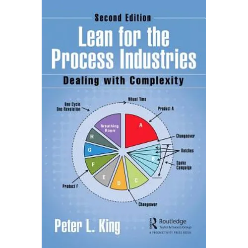 Lean for the Process Industries: Dealing with Complexity, Second Edition - Hardcover