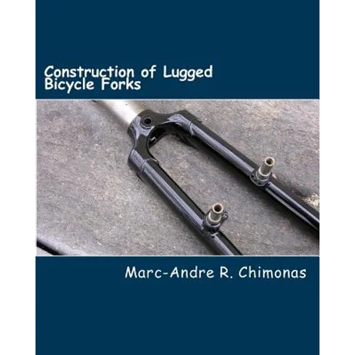 Construction of Lugged Bicycle Forks - Paperback