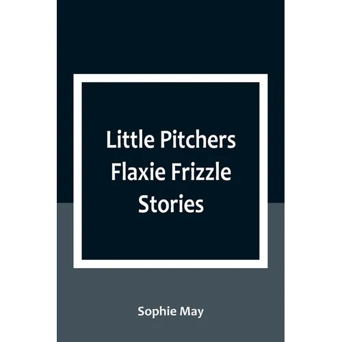 Little Pitchers Flaxie Frizzle Stories - Paperback