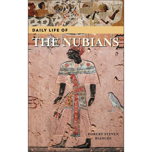 Daily Life of the Nubians - Hardcover