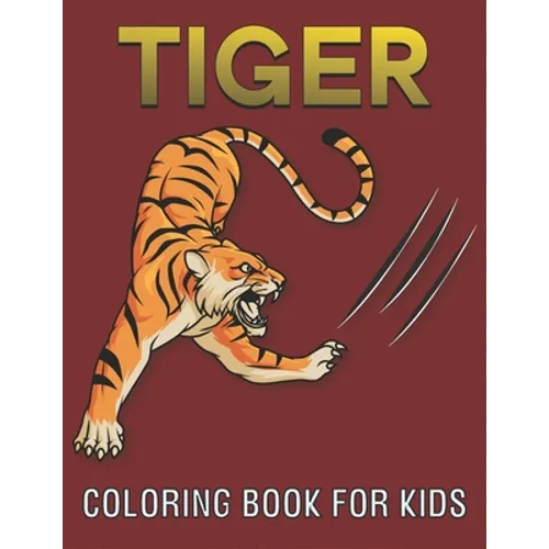Tiger Coloring Book For Kids: cool Tiger Designs - Paperback