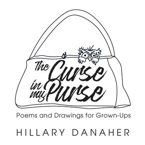 The Curse in My Purse: Poems and Drawings for Grown-Ups - Paperback