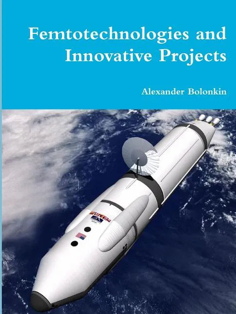 Femtotechnologies and Innovative Projects - Paperback