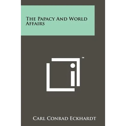 The Papacy And World Affairs - Paperback
