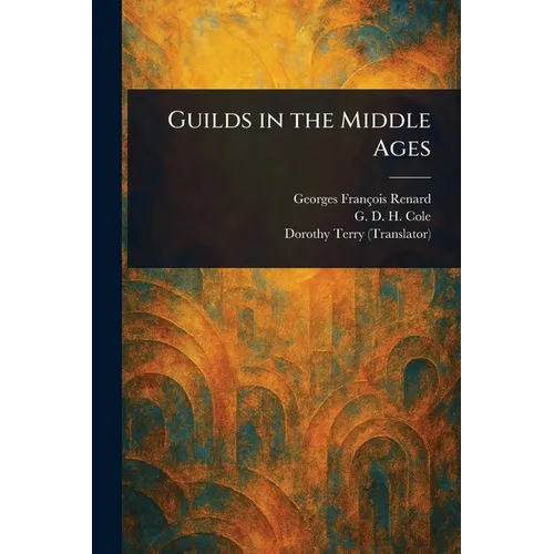 Guilds in the Middle Ages - Paperback