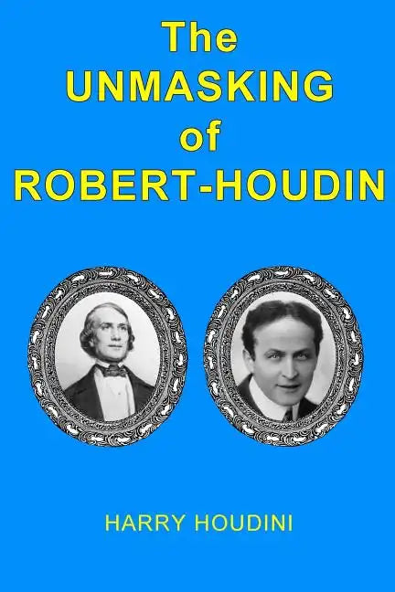 The Unmasking of Robert-Houdin - Paperback