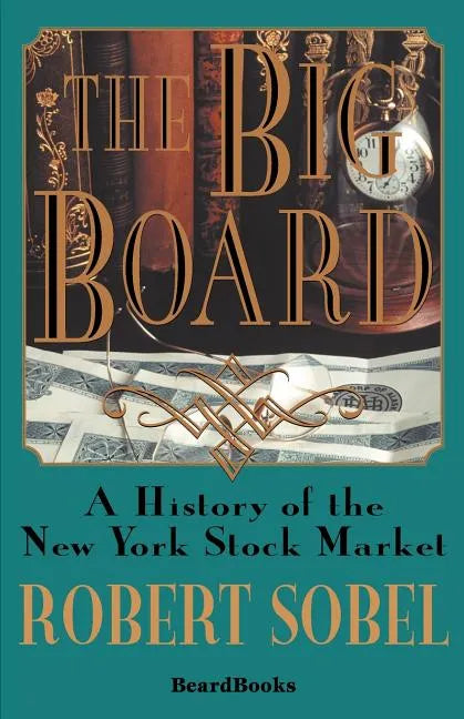 The Big Board: A History of the New York Stock Market - Paperback