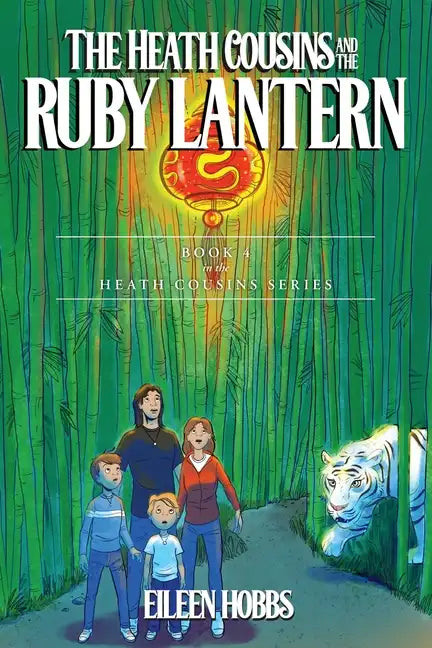The Heath Cousins and the Ruby Lantern: Book 4 in the Heath Cousins Series - Paperback