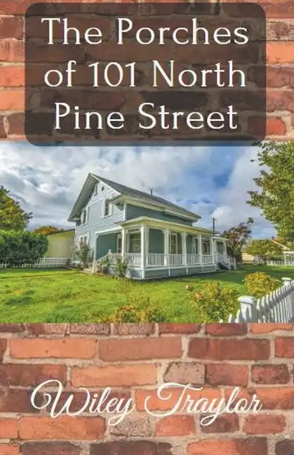 The Porches of 101 North Pine Street - Paperback