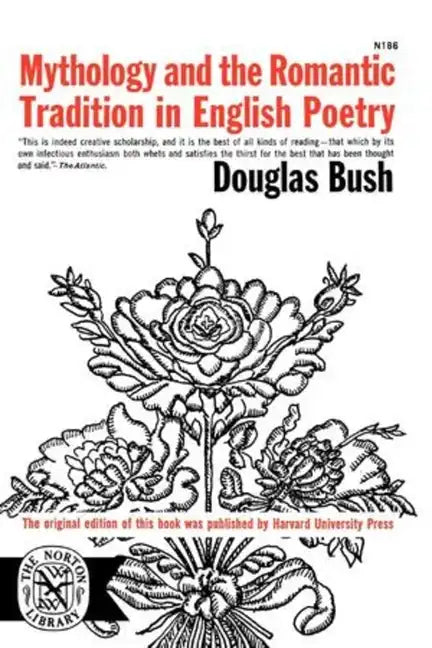 Mythology and the Romantic Tradition in English Poetry - Paperback